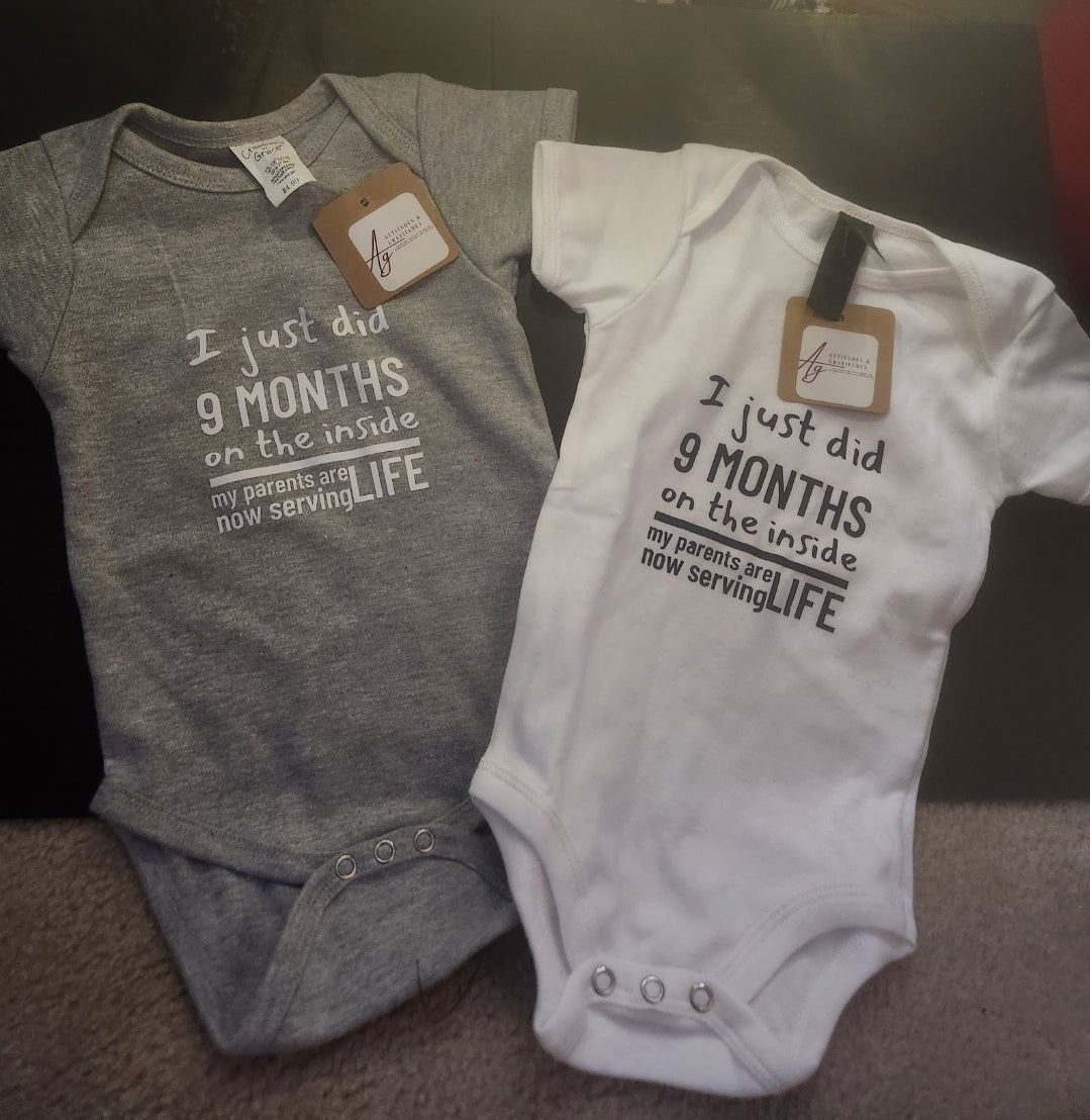 I just did nine months onesie - Attitudes and Gratitudes