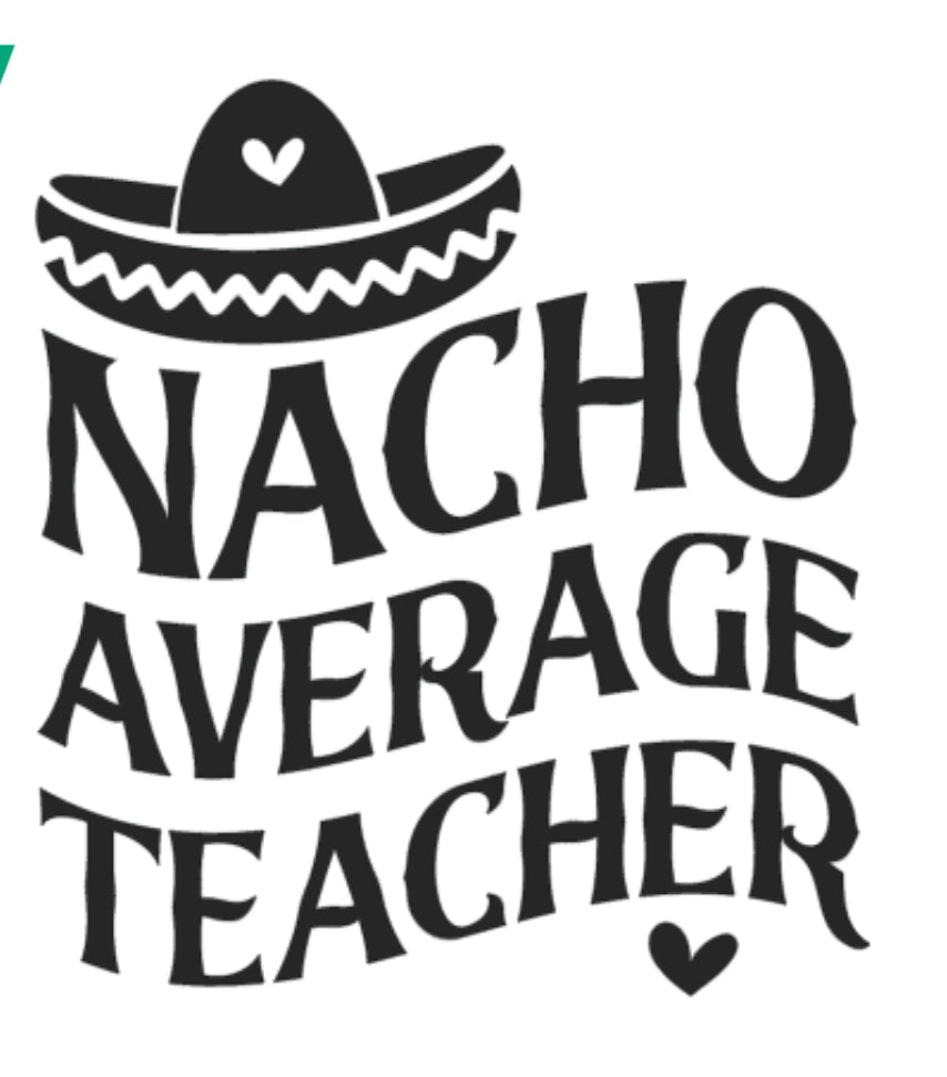 Nacho average teacher Adult Tee - Attitudes and Gratitudes